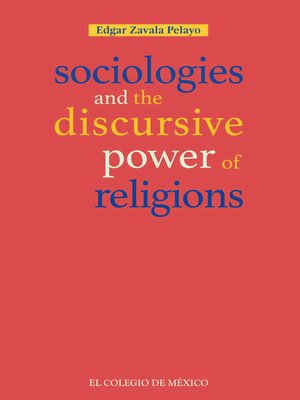 cover image of Sociologies and the discursive power of religions